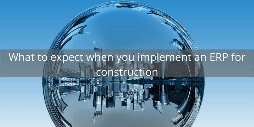 What to expect when you implement an ERP for construction.png