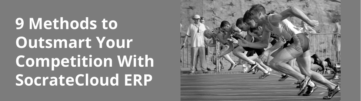 9 Methods to Outsmart Your Competition With SocrateCloud ERP
